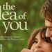 Sinopsis Film The Idea of You, Dibintangi Anne Hathaway dan Nicholas Galitzine 2 The Idea of You