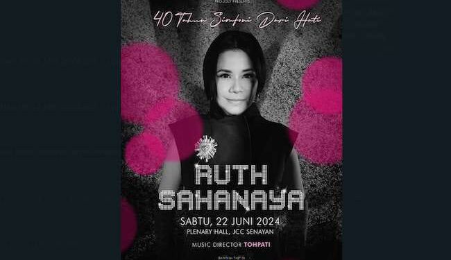 Ruth Sahanaya Gelar Konser Tunggal 40 Tahun SIMFONI DARI HATI 1 Poster konser tunggal Ruth Sahanaya bertajuk 40 Tahun SIMFONI DARI HATI.