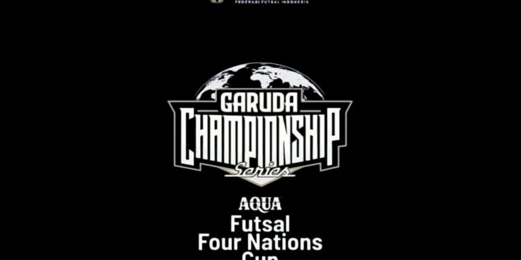 4 Negara Siap Berlaga di AQUA Futsal Four Nations Cup 2025 1 Turnamen Garuda Championshiop Series AQUA Futsal Four Nations Cup 2025.